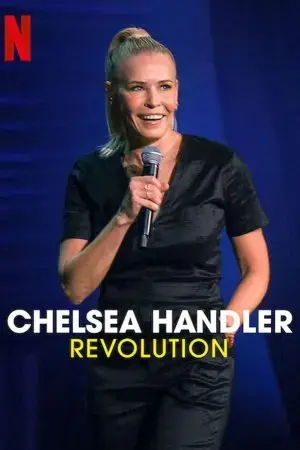Chelsea Handler: Cuộc cách mạng Chelsea Handler: Cuộc cách mạng