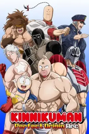 Kinnikuman: Hoàn Mỹ Thủy Tổ Kinnikuman: Hoàn Mỹ Thủy Tổ