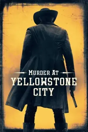 Murder at Yellowstone City Murder at Yellowstone City