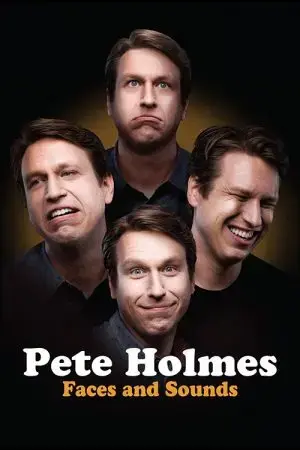 Pete Holmes: Nhăn Mặt Và Nhại Tiếng